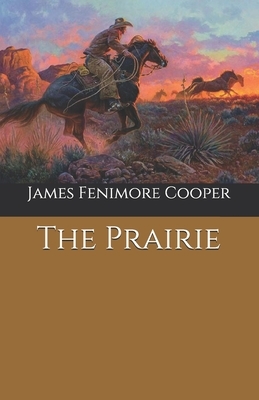 The Prairie by James Fenimore Cooper