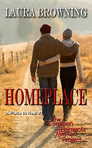 Homeplace (A Place to Heal, #1) by Laura Browning