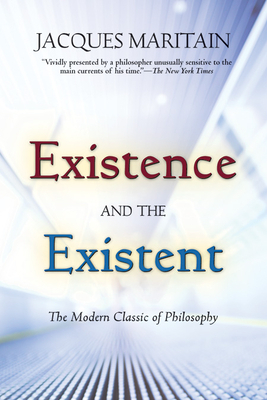 Existence and the Existent by Jacques Maritain