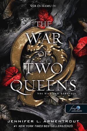 The War of Two Queens - A két királynő háborúja by Jennifer L. Armentrout