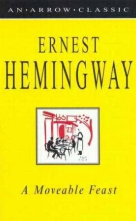 A Moveable Feast by Ernest Hemingway