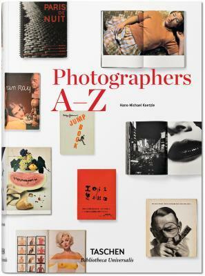 Photographers AA Z by Hans-Michael Koetzle