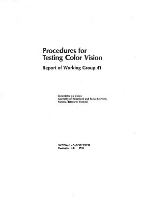 Procedures for Testing Color Vision: Report of Working Group 41 by Commission on Behavioral and Social Scie, Division of Behavioral and Social Scienc, National Research Council