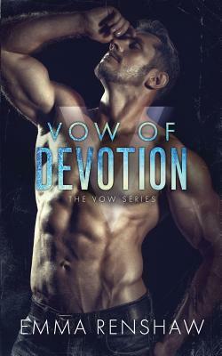 Vow of Devotion by Emma Renshaw