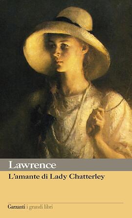 L'amante di Lady Chatterley by D.H. Lawrence, D.H. Lawrence