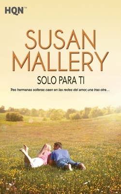Solo para ti by Susan Mallery