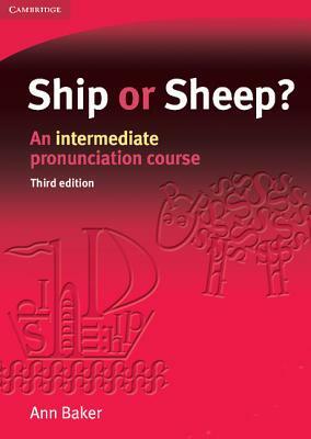 Ship or Sheep? Student's Book: An Intermediate Pronunciation Course by Ann Baker