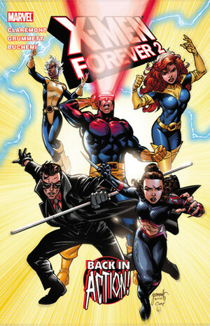 X-Men Forever 2, Volume 1: Back in Action by Chris Claremont