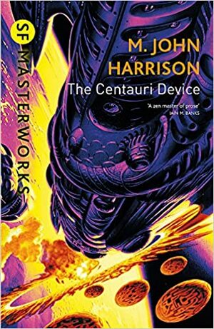 The Centauri Device by M. John Harrison
