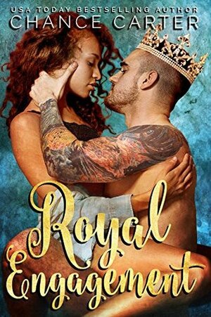 Royal Engagement by Chance Carter