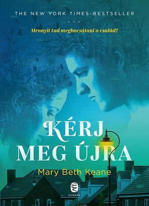 Kérj meg újra by Mary Beth Keane, Dranka Anita