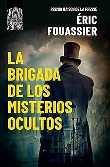 La brigada de los misterios ocultos by Eric Fouassier, Andrés Daniel Levý