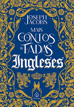 Mais Contos de Fadas Ingleses by Joseph Jacobs
