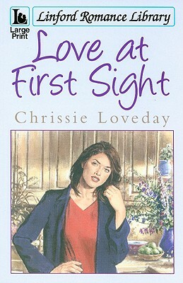 Love at First Sight by Chrissie Loveday