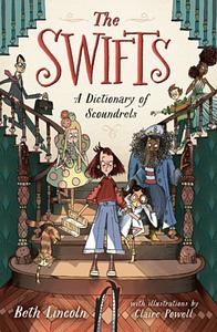 The Swifts: A Dictionary of Scoundrels by Beth Lincoln, Beth Lincoln