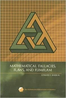 Mathematical Fallacies, Flaws, and Flimflam by Barbeau, Edward J., Edward J. Barbeau, Edward J. Barbeau