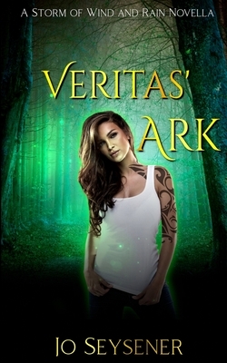 Veritas' Ark: A Storm of Wind and Rain Novella by Jo Seysener