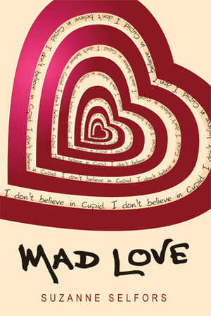 Mad Love by Suzanne Selfors