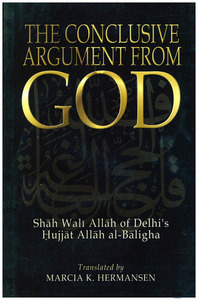 The Conclusive Argument from God by Marcia Hermansen, Shāh Walī Allāh ad-Dihlawi