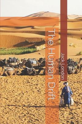 The Human Drift by Jack London