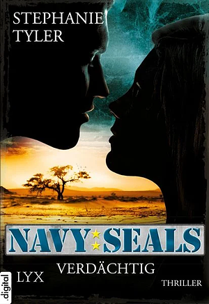 Navy SEALS: Verdächtig by Timothy Stahl, Stephanie Tyler