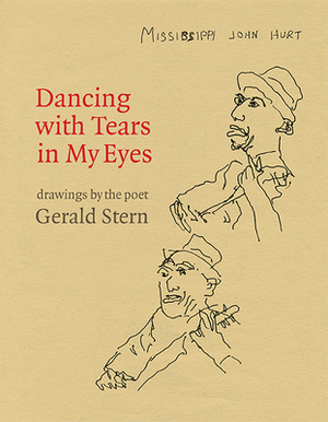 Dancing with Tears in My Eyes by Gerald Stern
