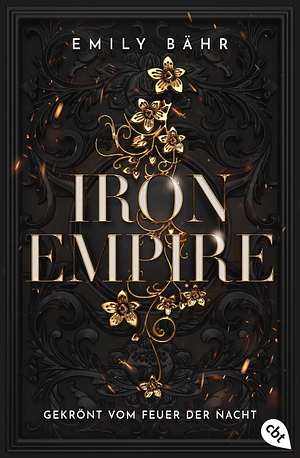 Iron Empire – Gekrönt vom Feuer der Nacht by Emily Bähr