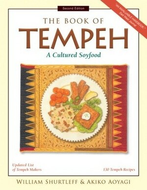 The Book of Tempeh by Akiko Aoyagi, William Shurtleff