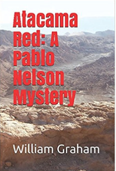 Atacama Red: A Pablo Nelson Mystery by William Graham
