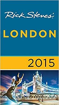 Rick Steves London 2015 by Rick Steves, Gene Openshaw