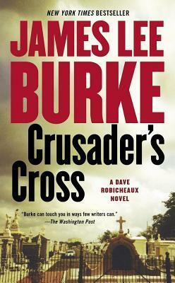 Crusader's Cross by James Lee Burke