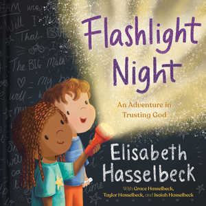 Flashlight Night: An Adventure in Trusting God by Elisabeth Hasselbeck