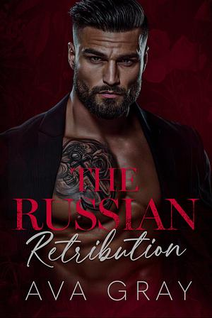 The Russian Retribution  by Ava Gray