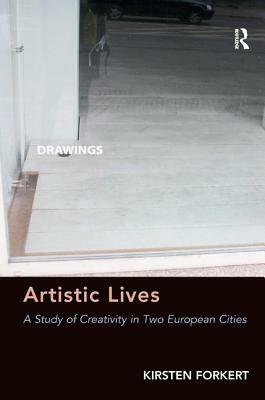 Artistic Lives by Kirsten Forkert