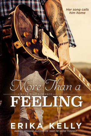 More Than a Feeling by Erika Kelly