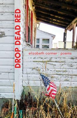 Drop Dead Red by Elizabeth Carmer