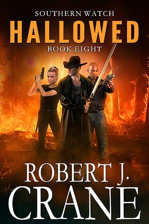 Hallowed by Robert J. Crane, Robert J. Crane