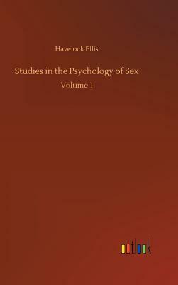 Studies in the Psychology of Sex by Havelock Ellis