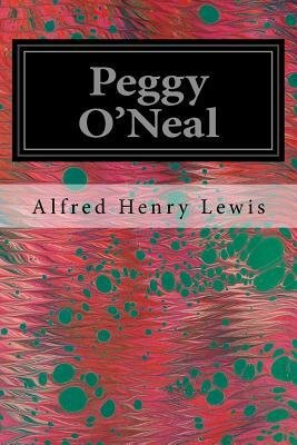 Peggy O'Neal by Alfred Henry Lewis