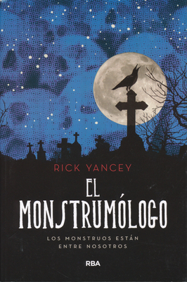 El Monstrumólogo by Rick Yancey