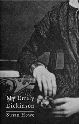 My Emily Dickinson by Susan Howe
