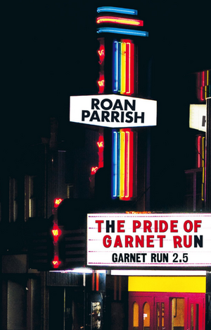 The Pride of Garnet Run by Roan Parrish