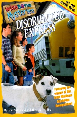 Disoriented Express (Wishbone Mysteries by Brad Strickland, Thomas E. Fuller