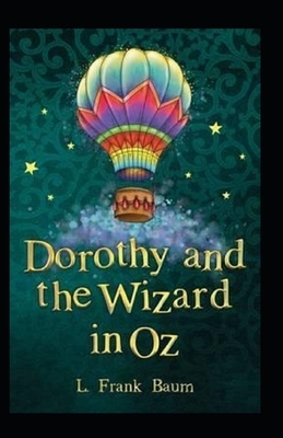 Dorothy and the Wizard in Oz Annotated by L. Frank Baum