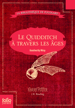 Le Quidditch à travers les âges by J.K. Rowling