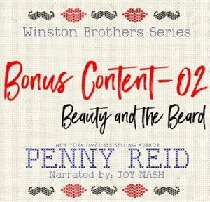 Beauty and the Beard: Winston Brothers Bonus Content, #2 by Penny Reid, Joy Nash