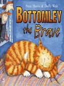 Bottomley the Brave by Peter Harris