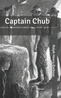 Captain Chub by Ralph Henry Barbour