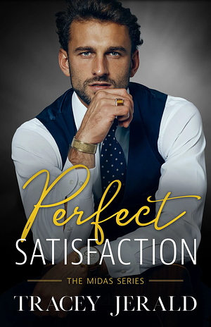 Perfect Satisfaction by Tracey Jerald