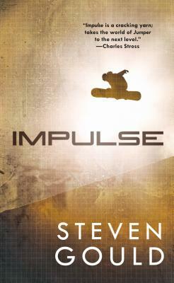 Impulse: A Jumper Novel by Steven Gould